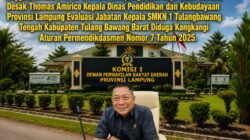Putra Jaya Umar Desak Evaluasi jabatan Kepsek SMKN 1 Tulang Bawang Tengah diduga kangkangi Aturan Permendikdasmen Nomor 7 Tahun 2025